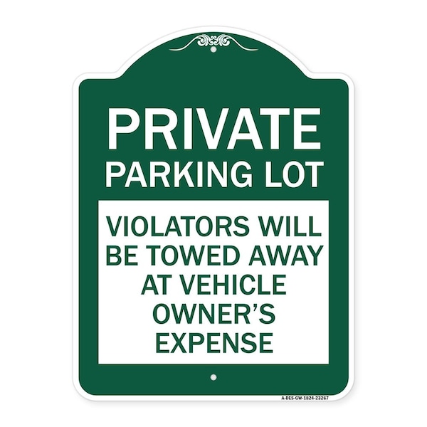 Private Parking Lot Violators Towed Away Vehicle Owners Expense Alum, 24" L, 18" H, GW-1824-23267